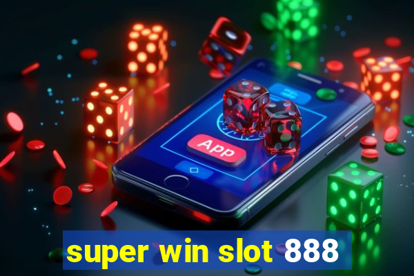 super win slot 888