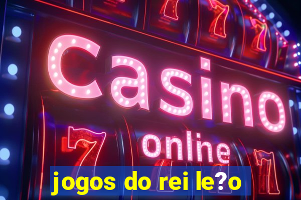 jogos do rei le?o