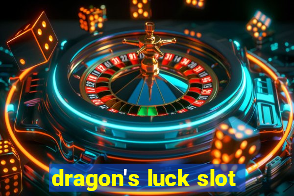 dragon's luck slot