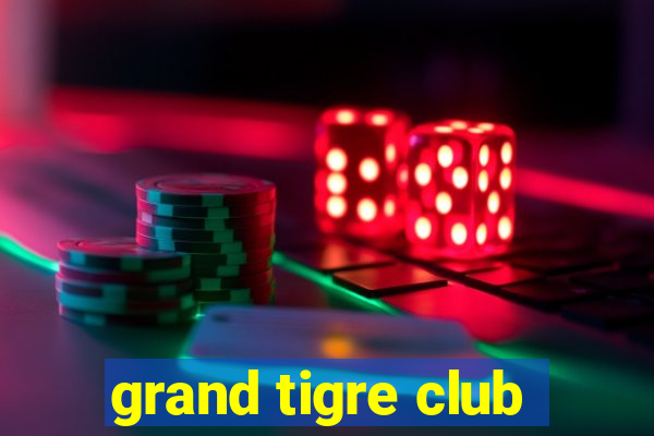 grand tigre club