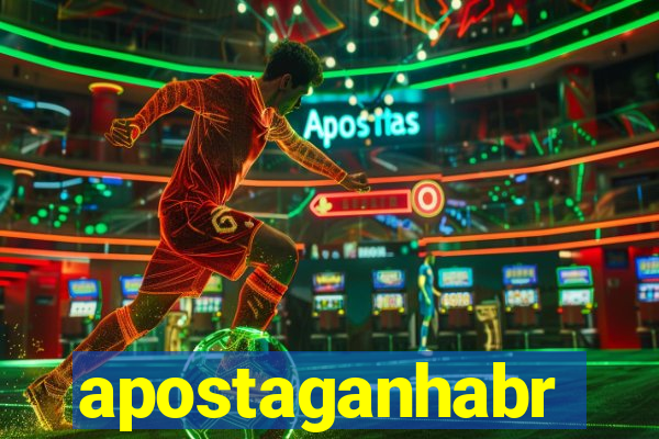 apostaganhabr