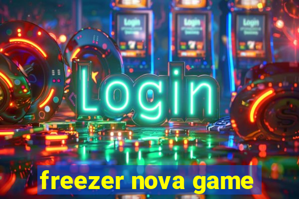 freezer nova game