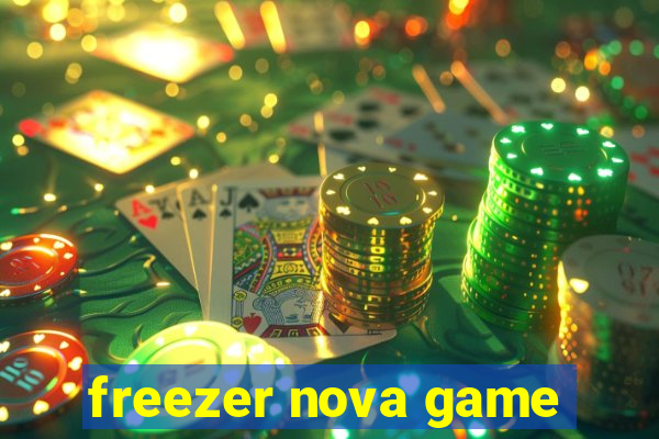 freezer nova game