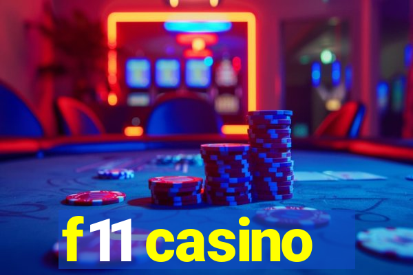 f11 casino