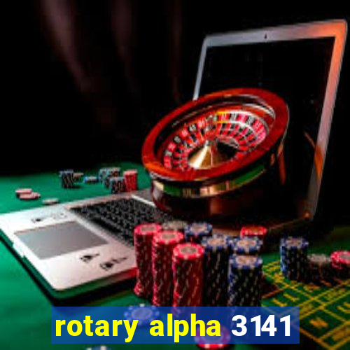 rotary alpha 3141