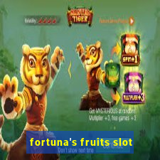 fortuna's fruits slot