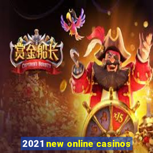 2021 new online casinos