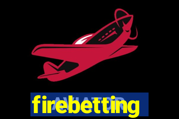 firebetting