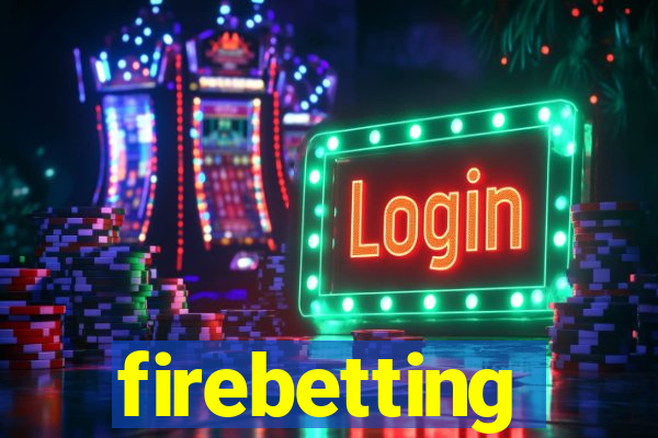 firebetting