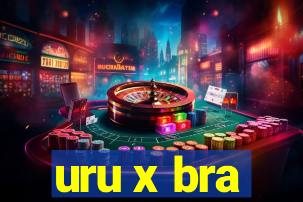 uru x bra