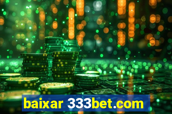 baixar 333bet.com