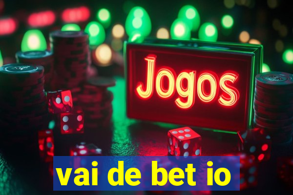 vai de bet io