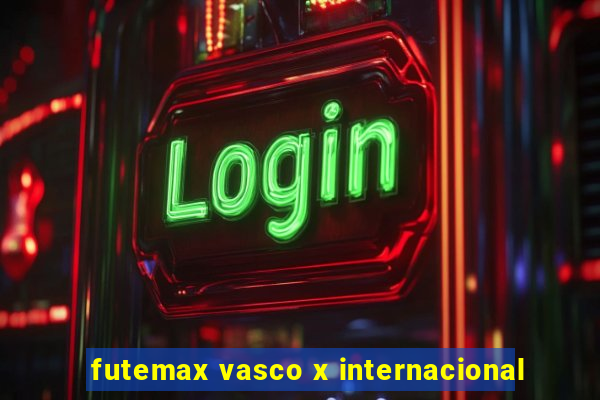 futemax vasco x internacional