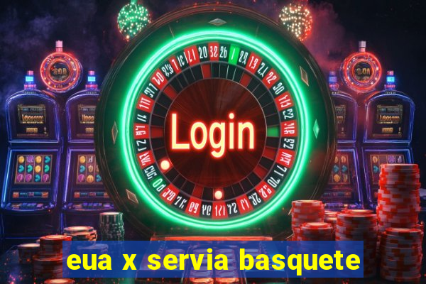 eua x servia basquete