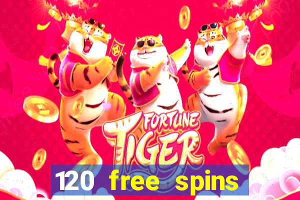 120 free spins online casino