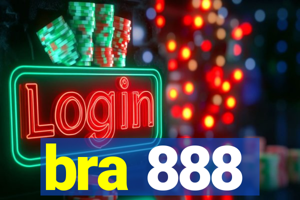 bra 888