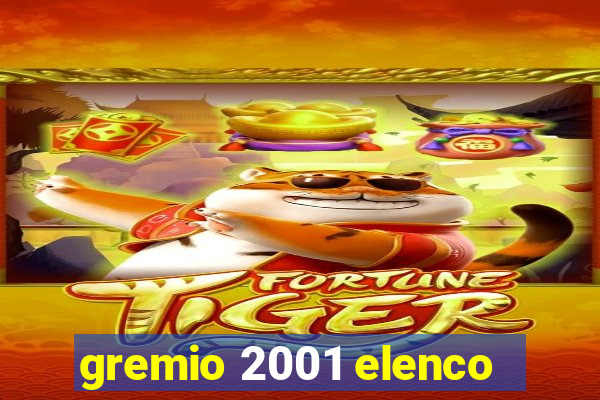 gremio 2001 elenco