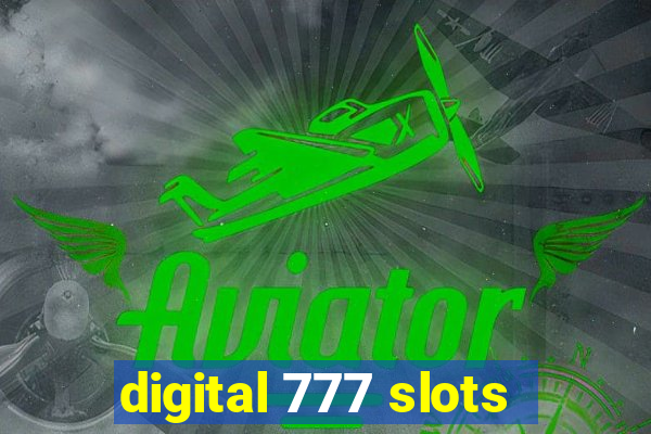 digital 777 slots