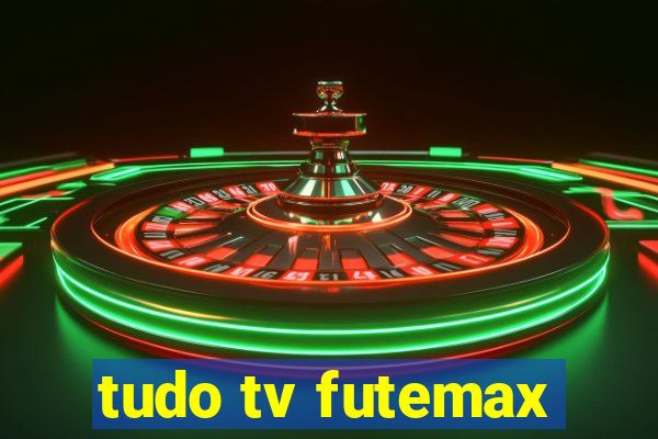 tudo tv futemax