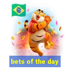 bets of the day