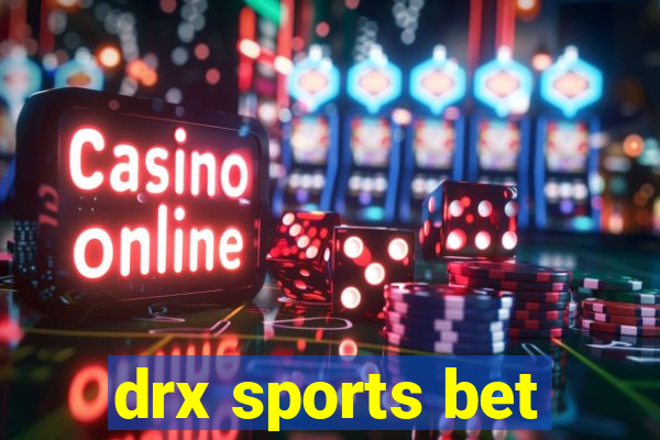 drx sports bet