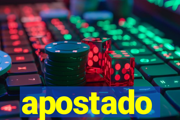 apostado