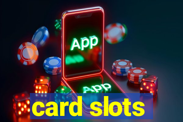 card slots