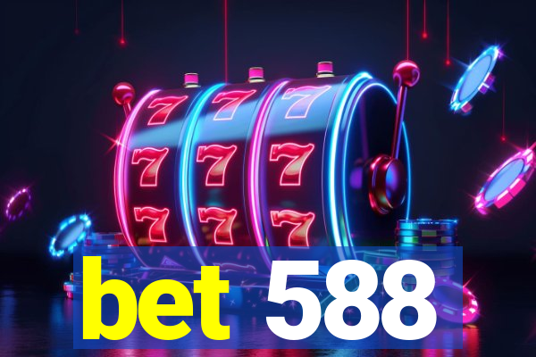 bet 588