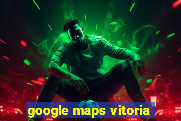 google maps vitoria