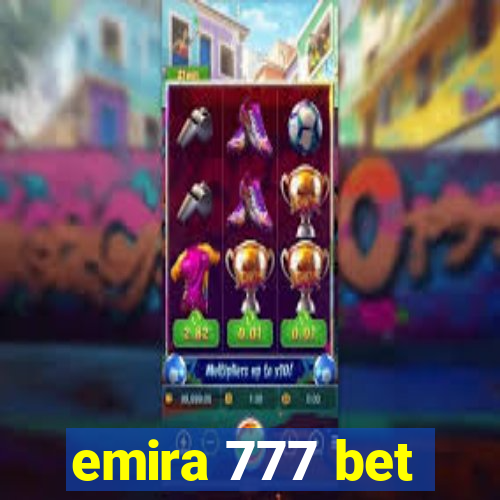 emira 777 bet