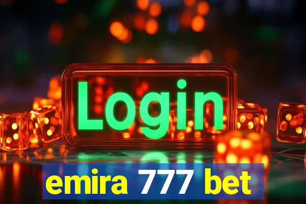 emira 777 bet