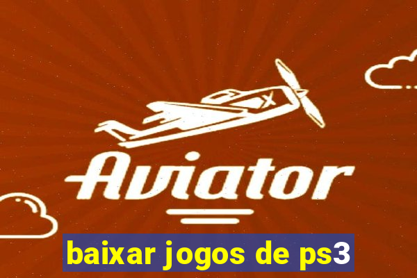 baixar jogos de ps3