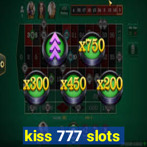 kiss 777 slots