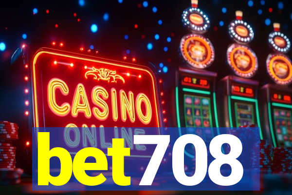 bet708