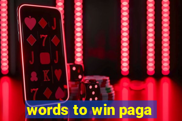 words to win paga