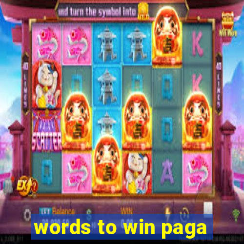 words to win paga