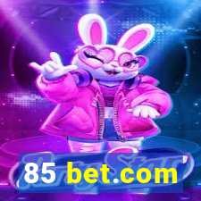 85 bet.com