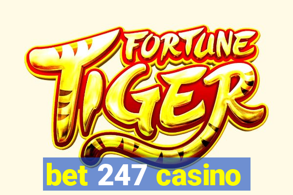 bet 247 casino