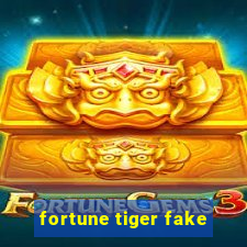 fortune tiger fake