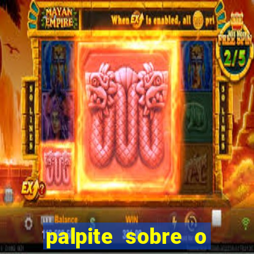 palpite sobre o jogo de hoje