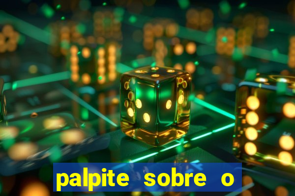 palpite sobre o jogo de hoje