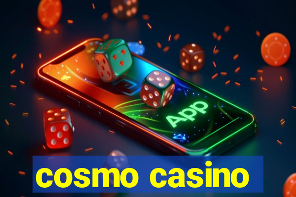 cosmo casino