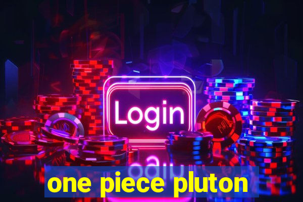 one piece pluton