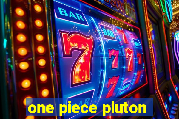 one piece pluton