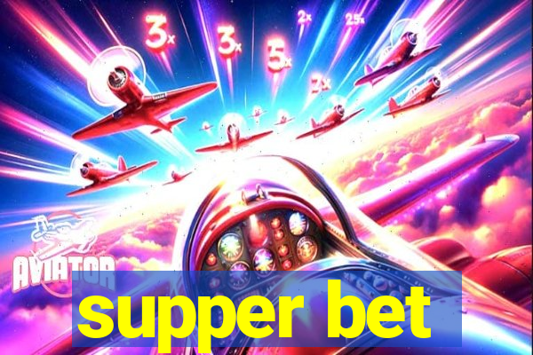 supper bet