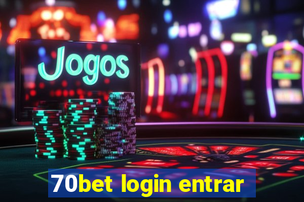 70bet login entrar