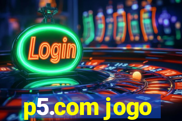 p5.com jogo