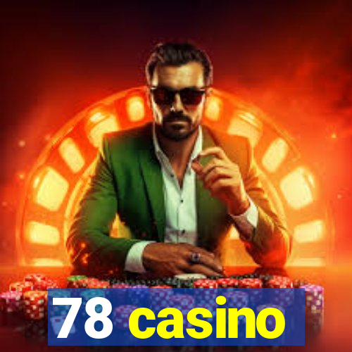 78 casino