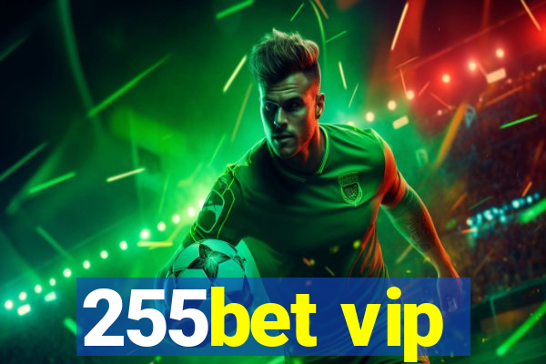 255bet vip