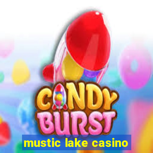 mustic lake casino